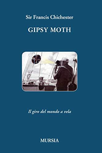 Gipsy Moth: Il giro del mondo a vela (Quelli di Capo Horn)