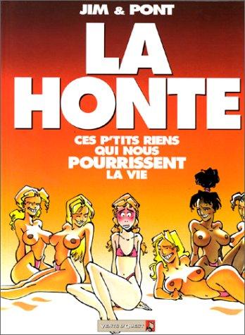 La honte : ces p'tits riens qui nous pourrissent la vie