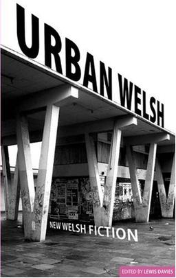 Urban Welsh: New Welsh Short Fiction