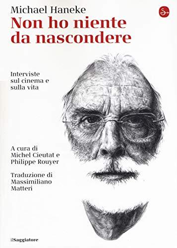 Non ho niente da nascondere. Interviste sul cinema e sulla vita (La cultura)