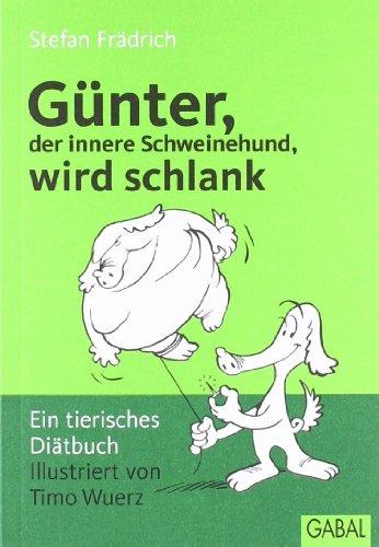 Günter wird schlank. Ein tierisches Diätbuch