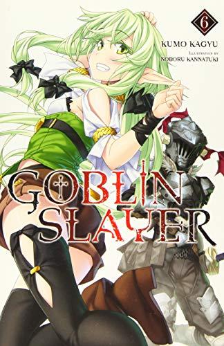 Goblin Slayer, Vol. 6 (light novel)