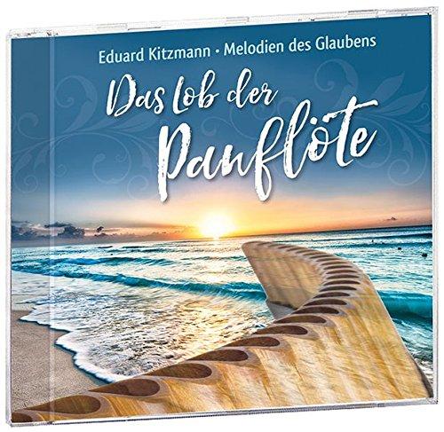 Das Lob der Panflöte: Melodien des Glaubens