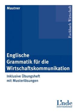 Englische Grammatik für die Wirtschaftskommunikation inkl. Übungsheft mit Musterlösungen: Mit Cartoons von Benita Epstein