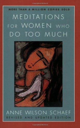 Meditations for Women Who Do Too Much - Revised edition