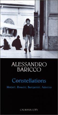 Constellations : Mozart, Rossini, Benjamin, Adorno