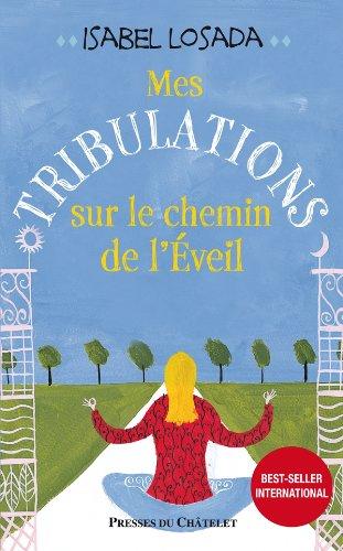 Mes tribulations sur le chemin de l'éveil