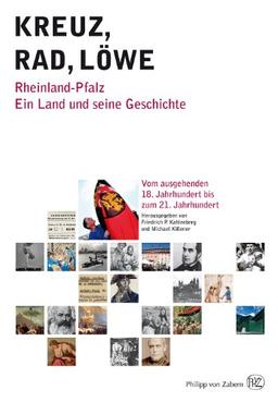 Kreuz - Rad - Löwe: Rheinland-Pfalz. Ein Land und seine Geschichte (mit DVD)