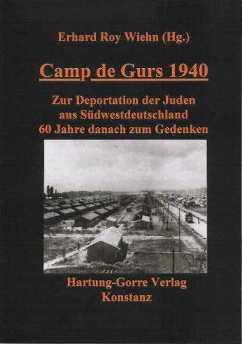 Camp de Gurs 1940: Zur Deportation der Juden aus Südwestdeutschland 60 Jahre danach zum Gedenken