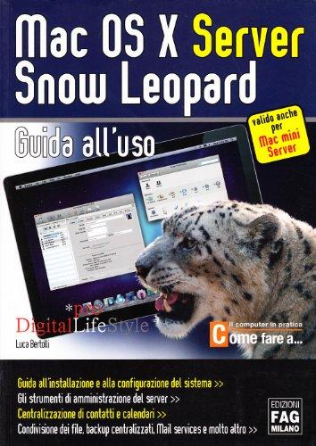 Mac OS X Server Snow Leopard. Guida all'uso (Digital LifeStyle)