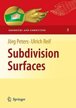 Subdivision Surfaces (Geometry and Computing)