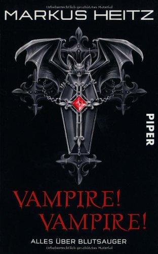 Vampire! Vampire!: Alles über Blutsauger