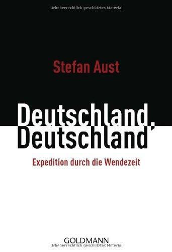 Deutschland, Deutschland: Expedition durch die Wendezeit