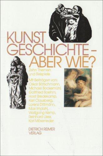 Kunstgeschichte, aber wie? Zehn Themen und Beispiele