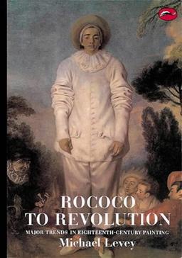 Rococo to Revolution: Major Trends in 18th Cent.Painting: Major Trends in Eighteenth-Century Painting (World of Art)