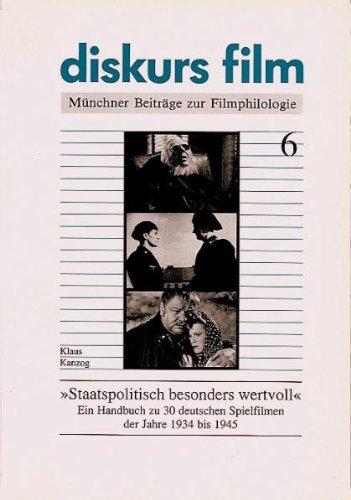 "Staatspolitisch besonders wertvoll": Ein Handbuch zu 30 deutschen Spielfilmen der Jahre 1934 bis 1945