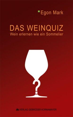 Das Weinquiz: Wein erlernen wie ein Sommelier