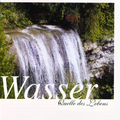 Wasser - Quelle des Lebens - CD: Begleiten Sie auf dieser Audio-CD das Wasser auf seinen vielen Wegen bis zum Meer