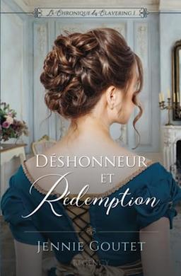 Déshonneur et Rédemption (La Chronique Des Claverings)