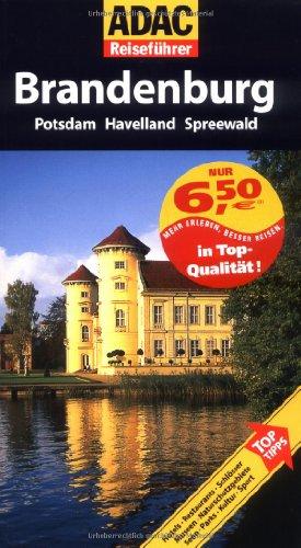 ADAC Reiseführer Brandenburg: Potsdam, Havelland und Spreewald