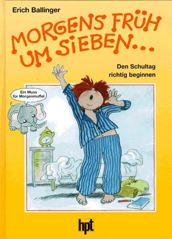 Morgens früh um sieben... Den Schultag richtig beginnen