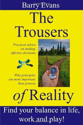 The Trousers of Reality - Volume One: Working Life