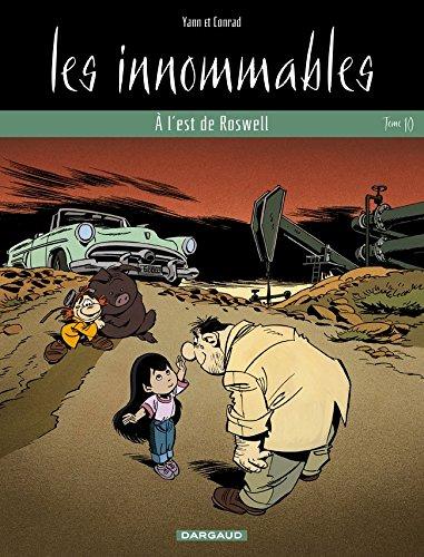 Les Innommables. Vol. 10. A l'est de Roswell