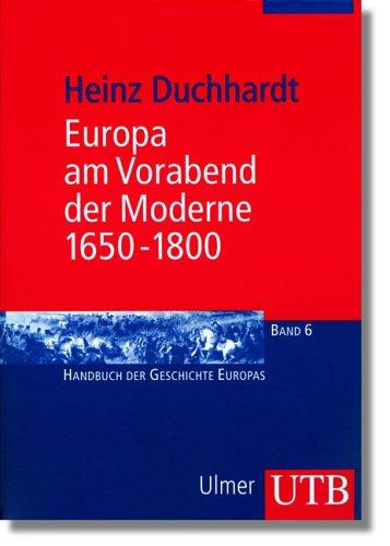 Europa am Vorabend der Moderne 1650 - 1800 (Uni-Taschenbücher M)