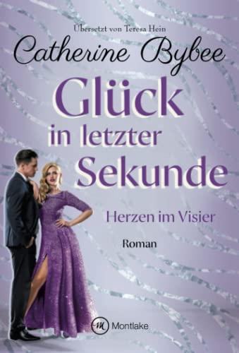 Glück in letzter Sekunde (Herzen im Visier, 3)