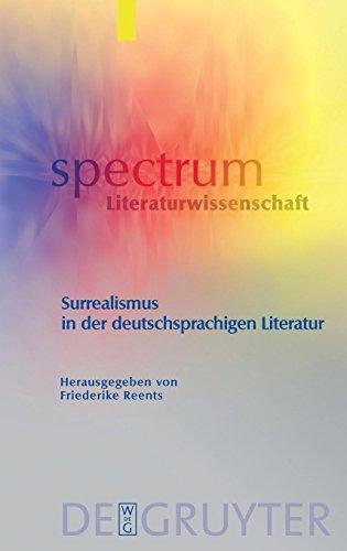 Surrealismus in der deutschsprachigen Literatur (spectrum Literaturwissenschaft / spectrum Literature, Band 21)