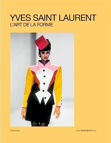 Yves Saint Laurent : l'art de la forme