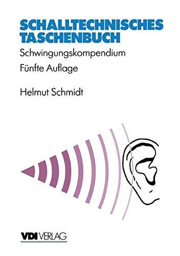 Schalltechnisches Taschenbuch: Schwingungskompendium (VDI-Buch)