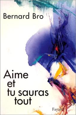 Aime et tu sauras tout