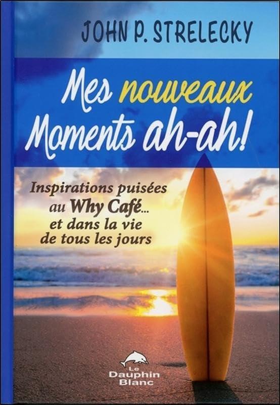 Mes nouveaux Moments ah-ah ! - Inspirations puisées au Why Café...: Inspirations puisées au Why Café... et dans la vie de tous les jours