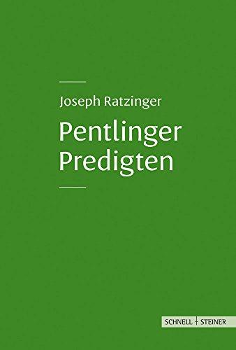 Pentlinger Predigten: Joseph Ratzinger