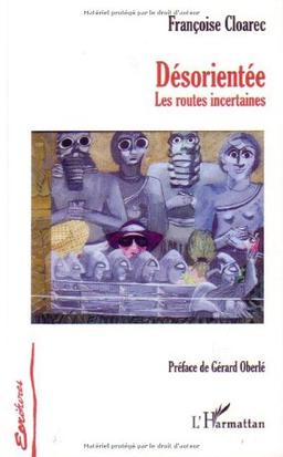 Désorientée : les routes incertaines