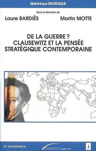 De la guerre ? Clausewitz et la pensée stratégique contemporaine