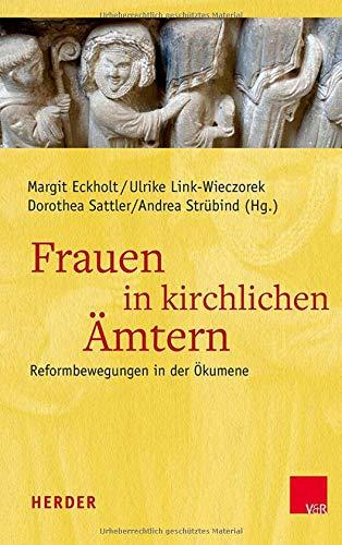 Frauen in kirchlichen Ämtern: Reformbewegungen in der Ökumene