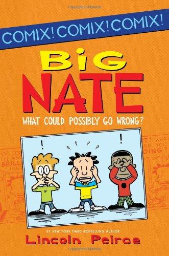 Big Nate: What Could Possibly Go Wrong?