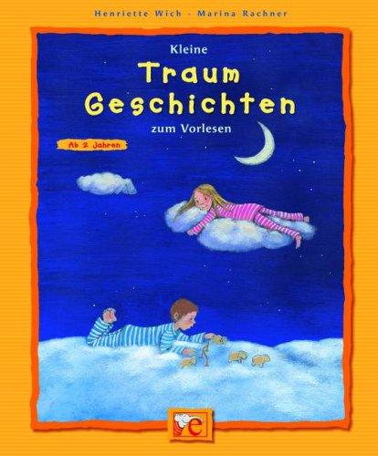 Kleine Traum-Geschichten zum Vorlesen