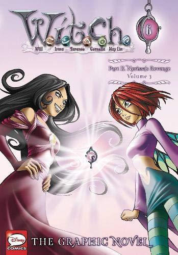 W.I.T.C.H. Part 2, Vol. 3: Nerissa's Revenge (W.I.T.C.H.: The Graphic Novel, Band 6)