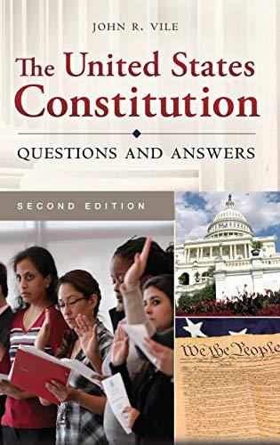 The United States Constitution: Questions and Answers