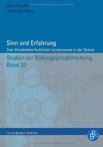 Sinn und Erfahrung: Zum Verständnis fachlicher Lernprozesse in der Schule