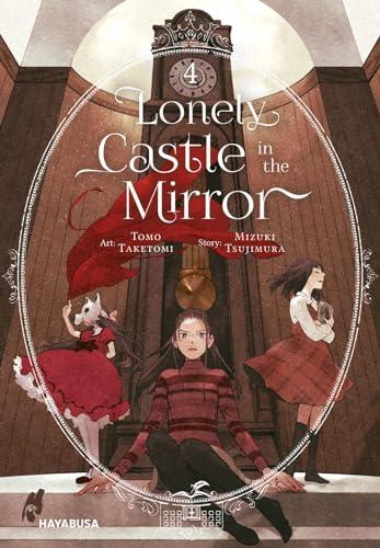 Lonely Castle in the Mirror 4: Der Manga zum Fantasy-Erfolg aus Japan - eine berührende Geschichte darüber, wie man gemeinsam Einsamkeit überwinden kann (4)