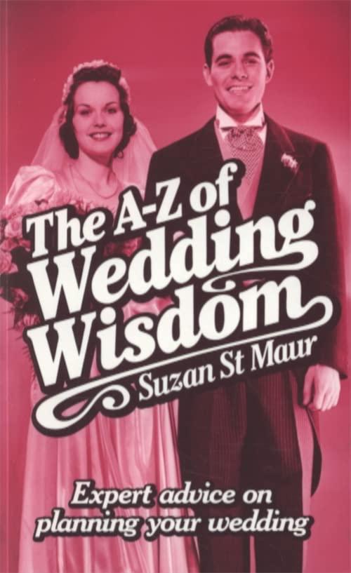 The A-Z of Wedding Wisdom: Expert advice on planning your wedding