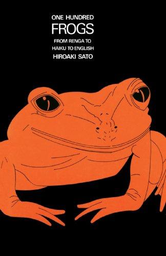 One Hundred Frogs: From Renga to Haiku to English: From Matsuo Basho to Allen Ginsberg