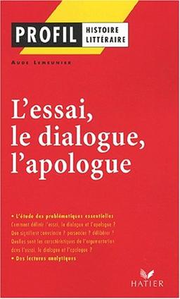 L'essai, le dialogue et l'apologue