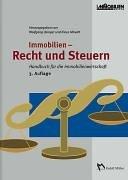 Immobilien. Recht und Steuern: Handbuch für die Immobilienwirtschaft