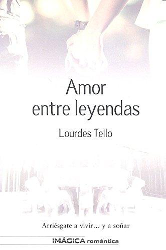 Amor entre leyendas (Imágica Romántica)