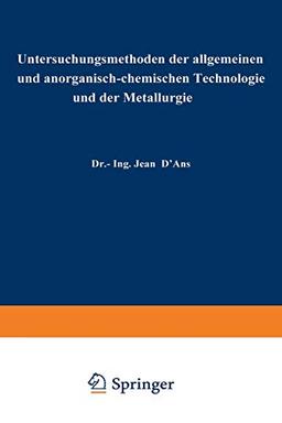 Untersuchungsmethoden der allgemeinen und anorganisch-chemischen Technologie und der Metallurgie (Chemisch-technische Untersuchungsmethoden)